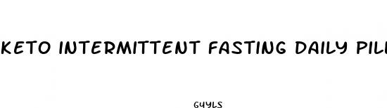 keto intermittent fasting daily pill