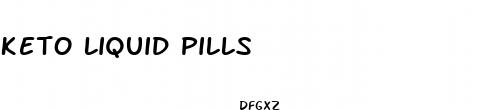 keto liquid pills
