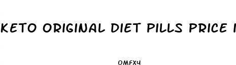 keto original diet pills price in pakistan
