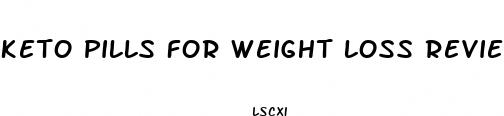 keto pills for weight loss reviews