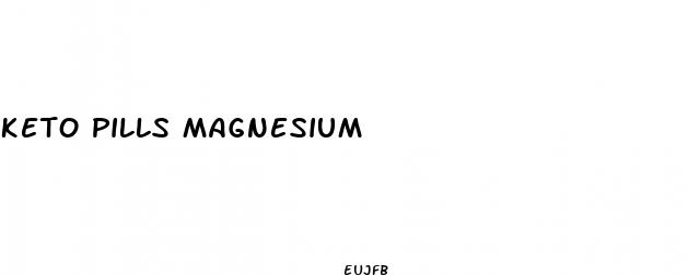 keto pills magnesium