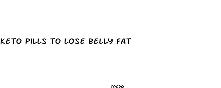 keto pills to lose belly fat