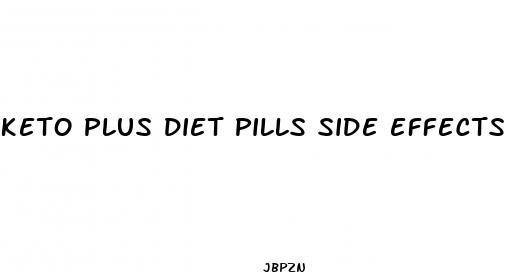 keto plus diet pills side effects