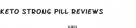 keto strong pill reviews
