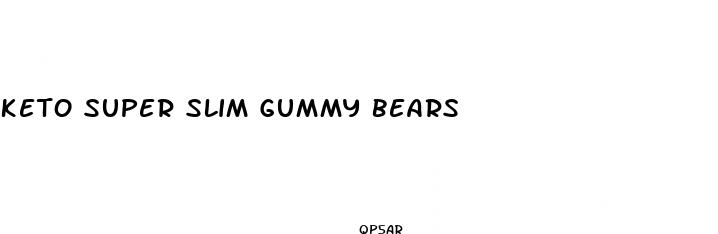 keto super slim gummy bears