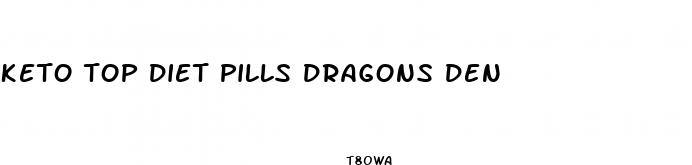 keto top diet pills dragons den