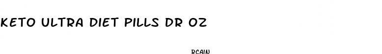 keto ultra diet pills dr oz