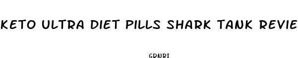 keto ultra diet pills shark tank reviews