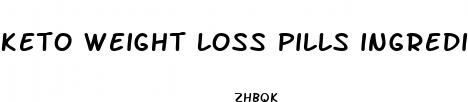 keto weight loss pills ingredients