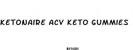 ketonaire acv keto gummies