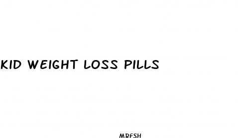 kid weight loss pills