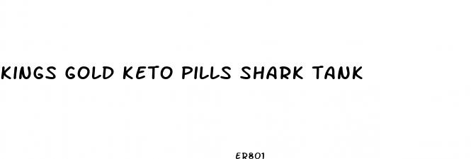 kings gold keto pills shark tank