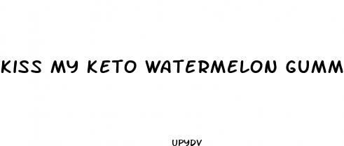 kiss my keto watermelon gummies