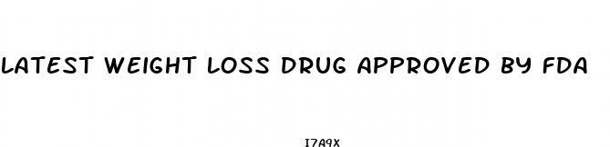 latest weight loss drug approved by fda