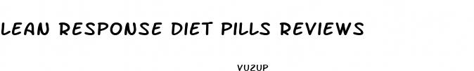 lean response diet pills reviews