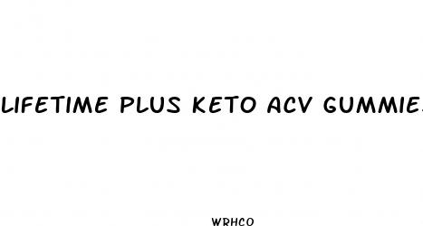 lifetime plus keto acv gummies