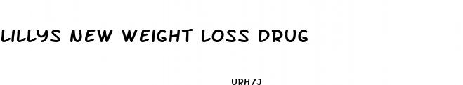 lillys new weight loss drug