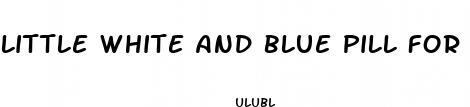 little white and blue pill for weight loss