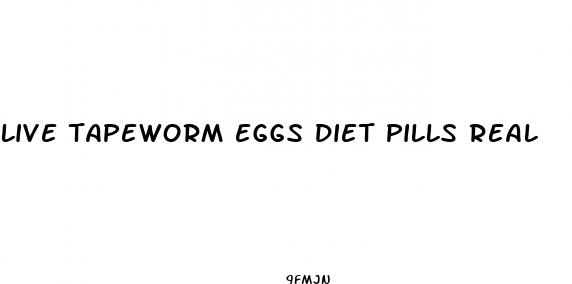 live tapeworm eggs diet pills real