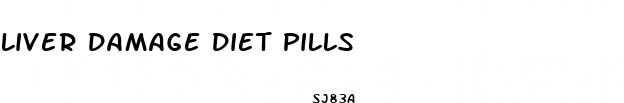 liver damage diet pills