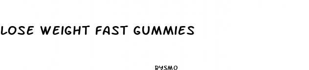 lose weight fast gummies