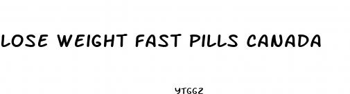 lose weight fast pills canada