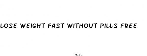 lose weight fast without pills free