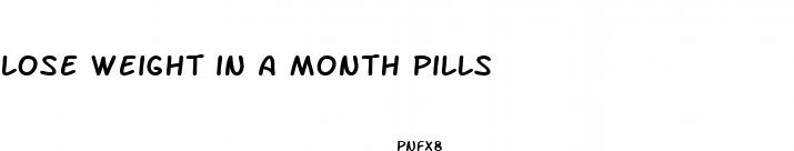 lose weight in a month pills