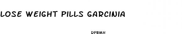 lose weight pills garcinia