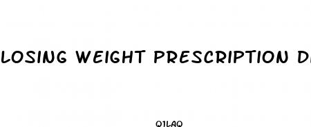 losing weight prescription diet pills