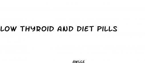 low thyroid and diet pills