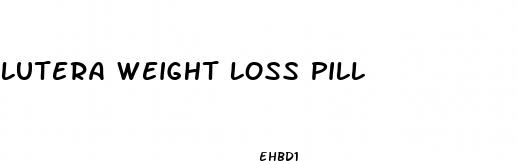 lutera weight loss pill