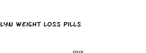 lyn weight loss pills