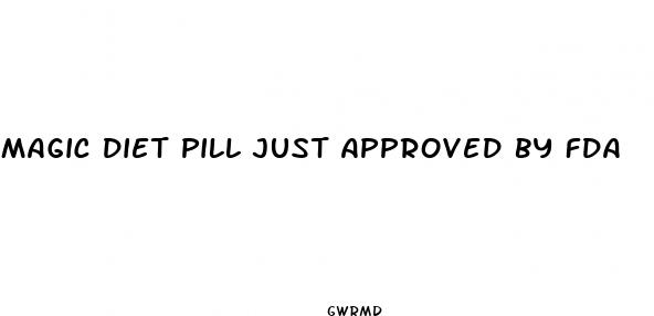 magic diet pill just approved by fda
