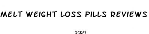 melt weight loss pills reviews