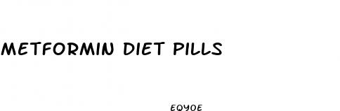 metformin diet pills