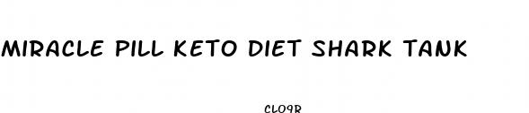 miracle pill keto diet shark tank