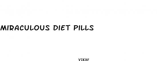 miraculous diet pills