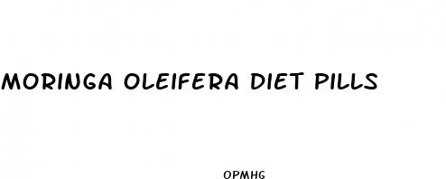 moringa oleifera diet pills