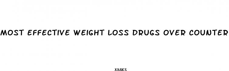 most effective weight loss drugs over counter