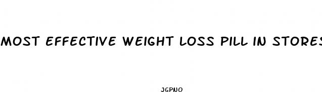 most effective weight loss pill in stores