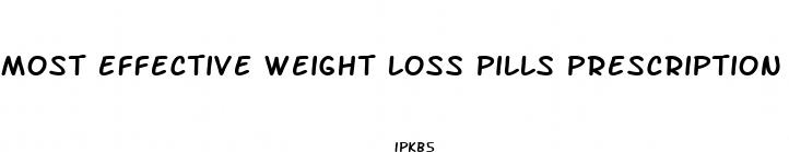 most effective weight loss pills prescription