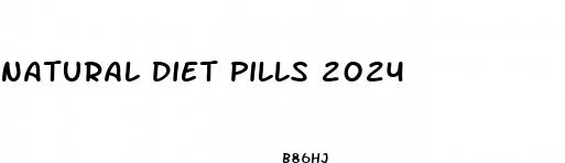 natural diet pills 2024