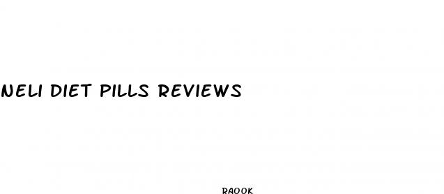 neli diet pills reviews