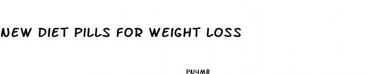 new diet pills for weight loss
