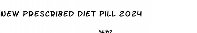 new prescribed diet pill 2024