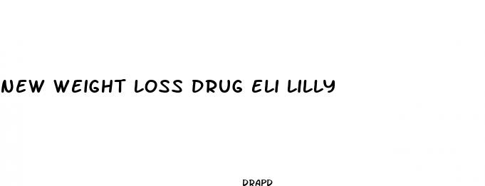 new weight loss drug eli lilly
