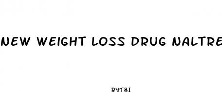 new weight loss drug naltrexone