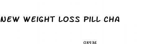 new weight loss pill cha