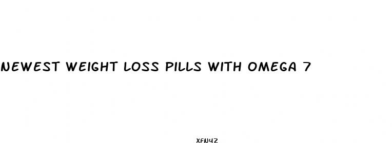 newest weight loss pills with omega 7